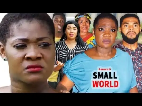 Video: Small World Season 5 | 2018 Latest Nigerian Nollywood Movie